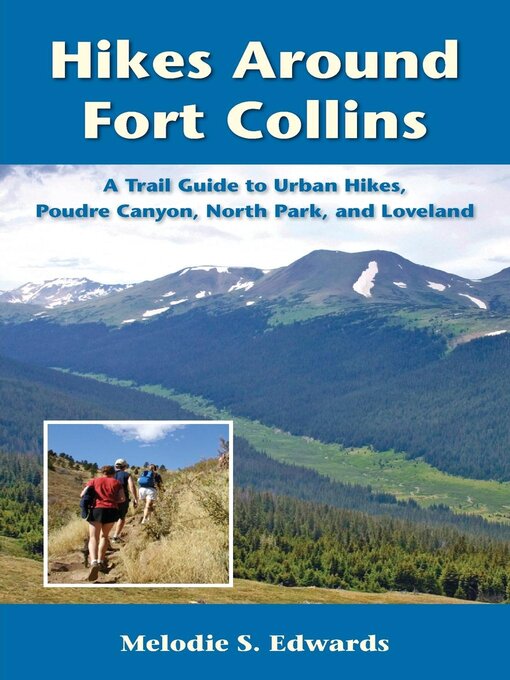 Title details for Hikes Around Fort Collins by Melodie S. Edwards - Available